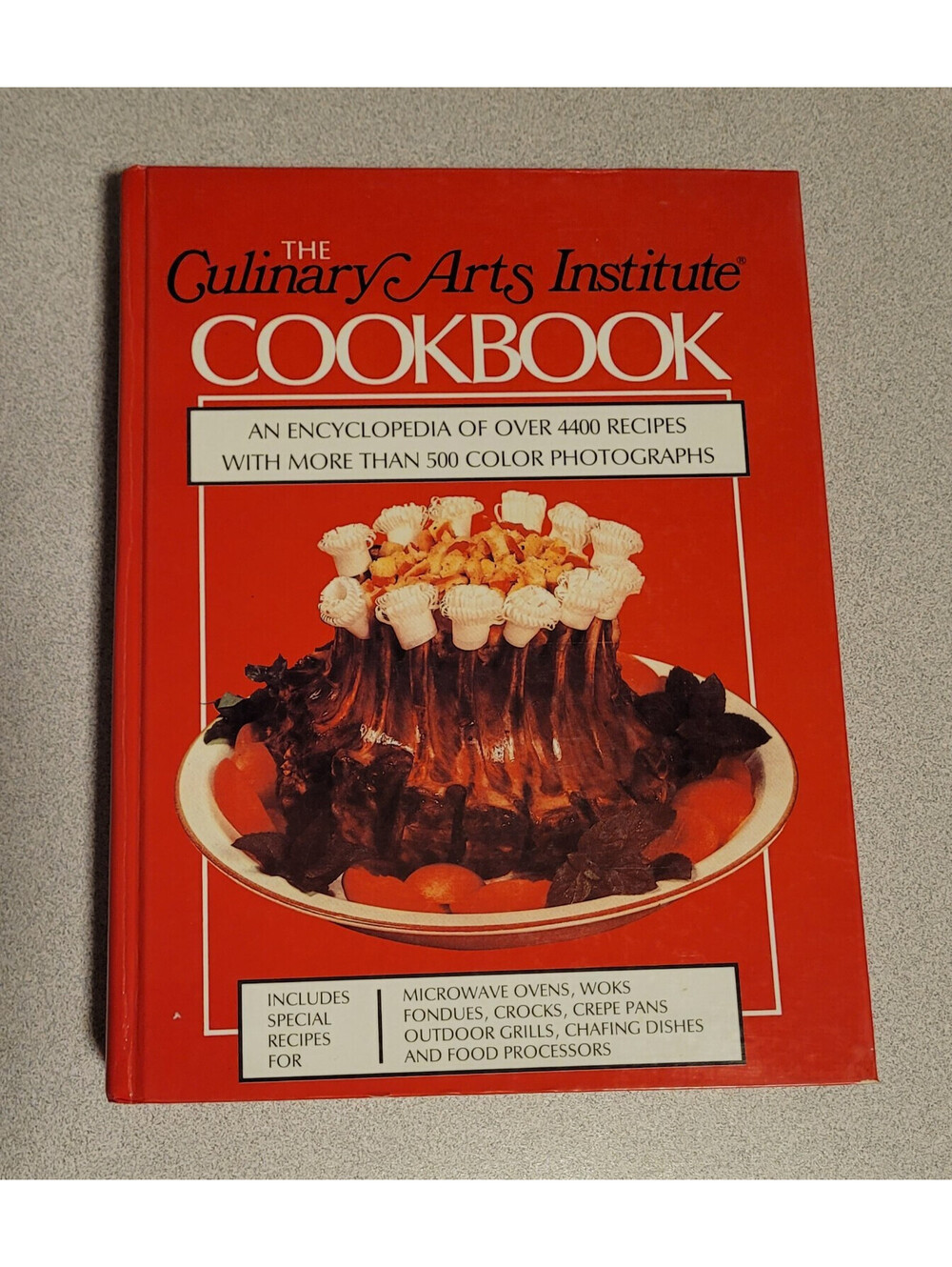 The Culinary Arts Institute Cookbook 1st Ed 4th Printing 1986 HC DJ Color Photos
